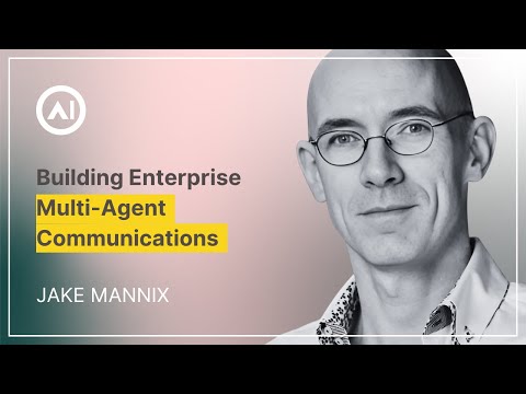 Building Enterprise Multi-agent Communications – Jake Mannix