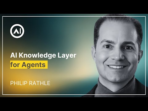 AI Knowledge Layer for Agents – Philip Rathle